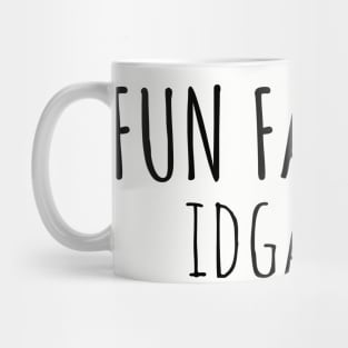 Fun Fact: IDGAF Mug